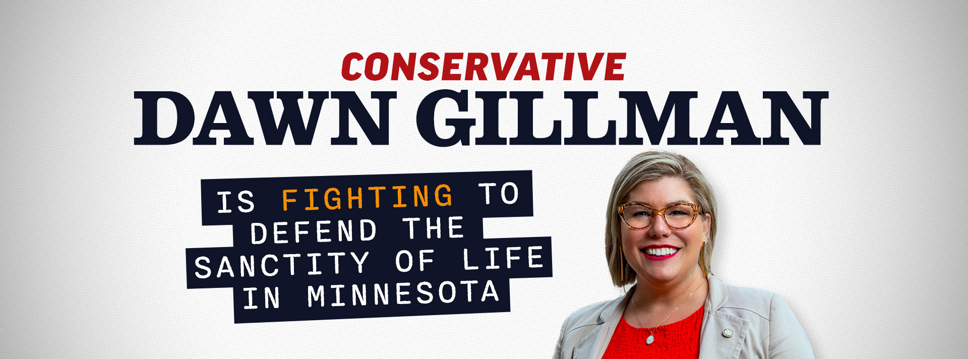 Conservative Dawn Gillman is FIGHTING to defend the sanctity of life in Minnesota